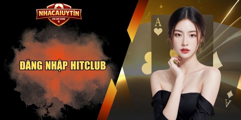 Đăng nhập Hitclub